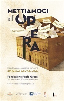 Mettiamoci all'opera 2019 - Incontri, conversazioni e film per il 45° Festival della Valle d'Itria